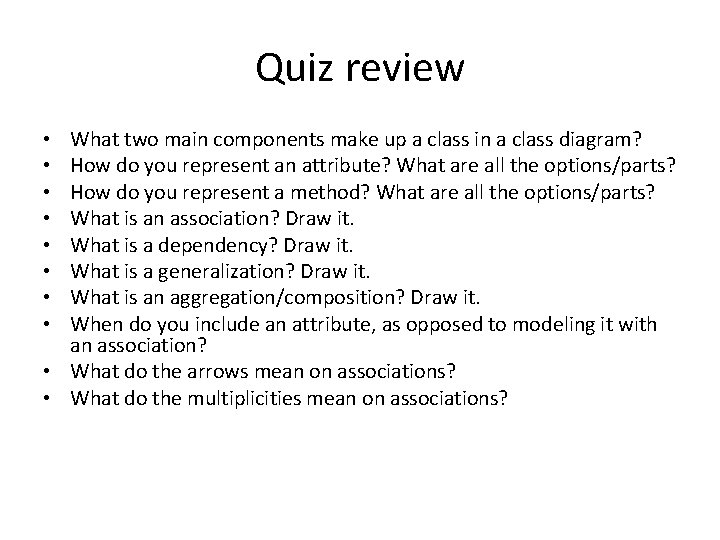 Quiz review What two main components make up a class in a class diagram?