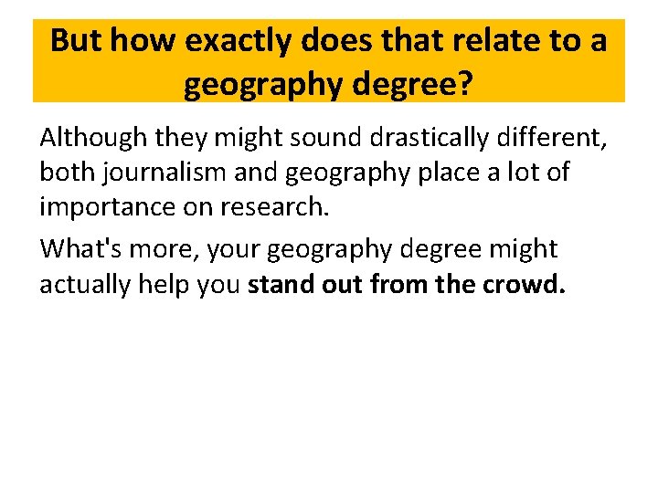 But how exactly does that relate to a geography degree? Although they might sound