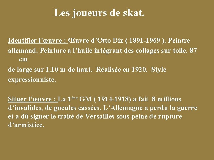 Les joueurs de skat. Identifier l’œuvre : Œuvre d’Otto Dix ( 1891 -1969 ).