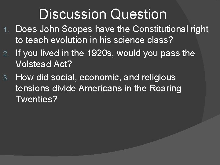 Discussion Question Does John Scopes have the Constitutional right to teach evolution in his