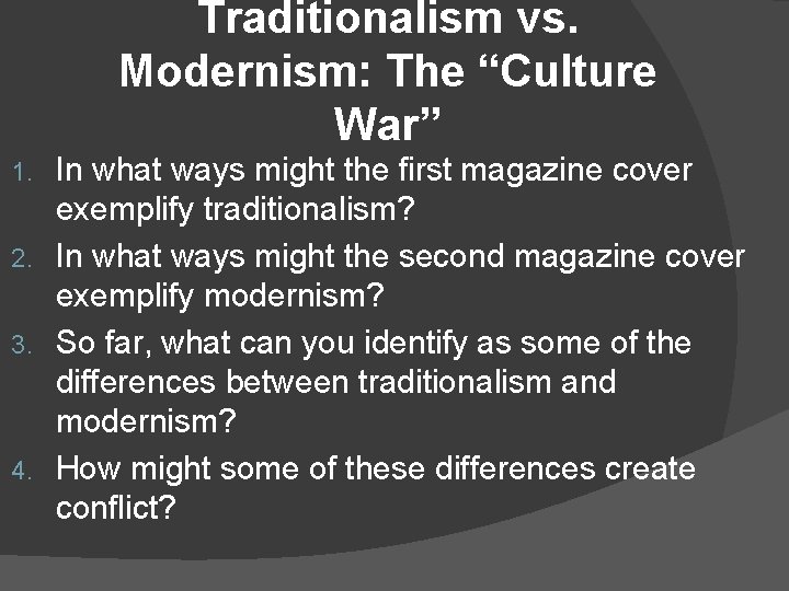 Traditionalism vs. Modernism: The “Culture War” In what ways might the first magazine cover