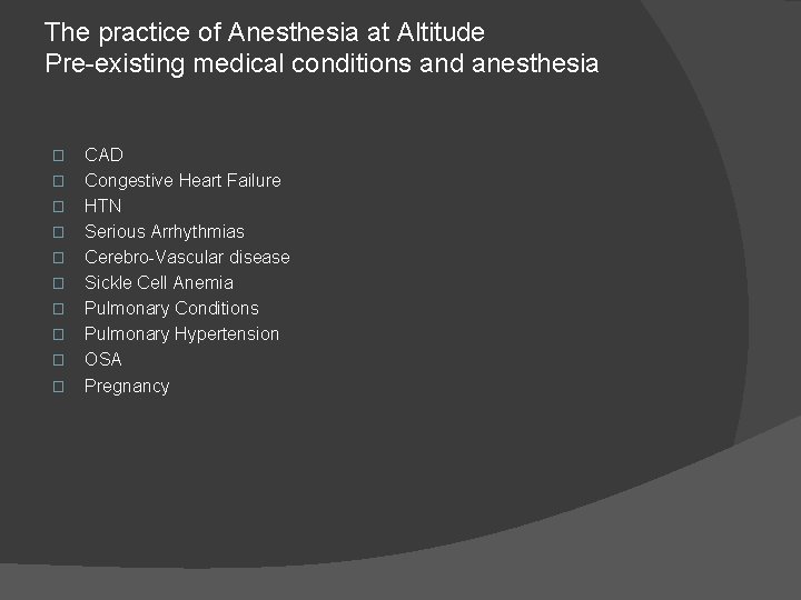 The practice of Anesthesia at Altitude Pre-existing medical conditions and anesthesia � � �