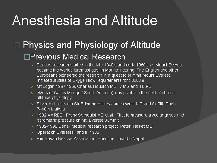 Anesthesia and Altitude � Physics and Physiology of Altitude �Previous Medical Research ○ ○