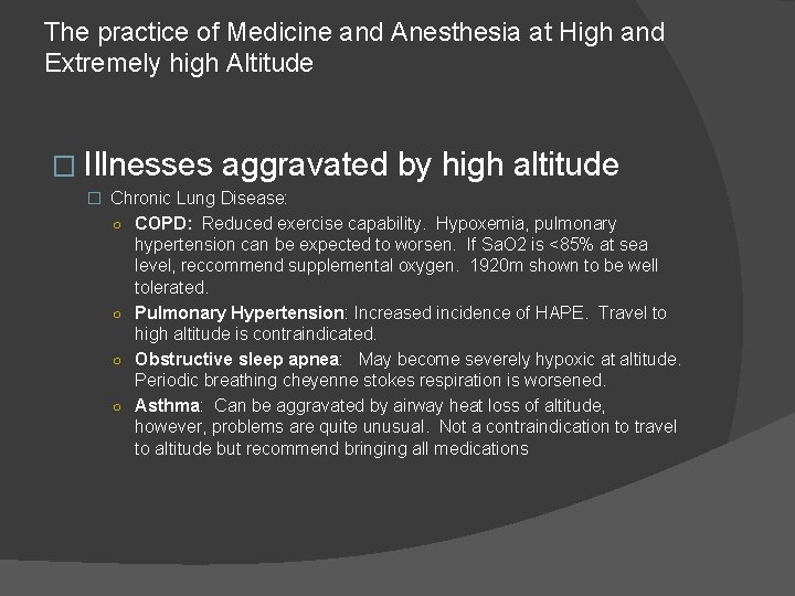 The practice of Medicine and Anesthesia at High and Extremely high Altitude � Illnesses