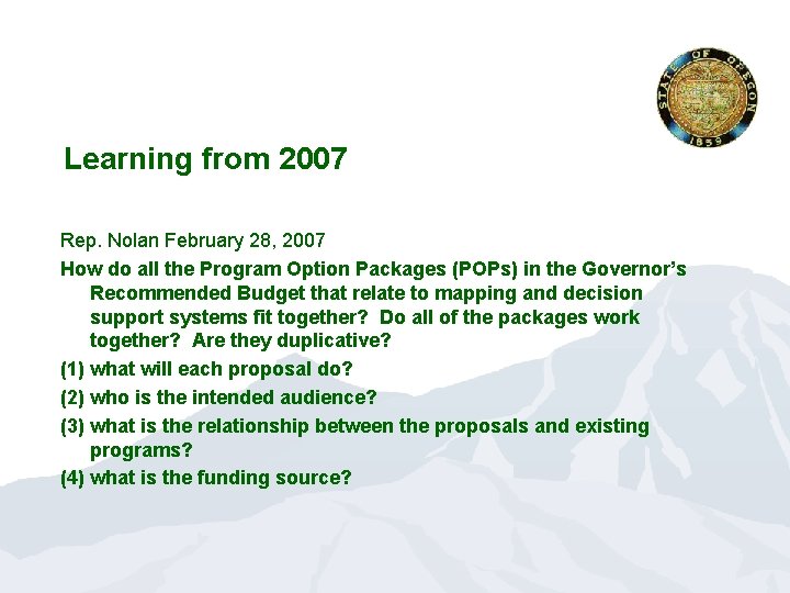 Learning from 2007 Rep. Nolan February 28, 2007 How do all the Program Option