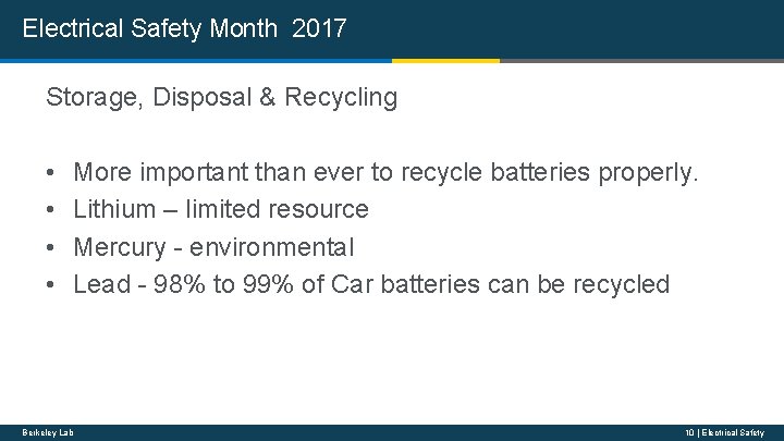 Electrical Safety Month 2017 Storage, Disposal & Recycling • • More important than ever