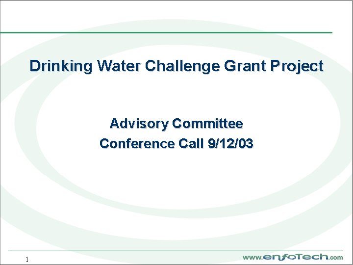 Drinking Water Challenge Grant Project Advisory Committee Conference Call 9/12/03 1 