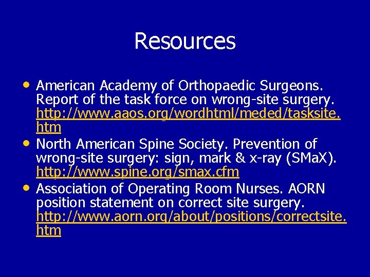 Resources • American Academy of Orthopaedic Surgeons. • • Report of the task force