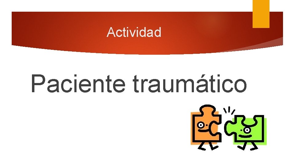 Actividad Paciente traumático 