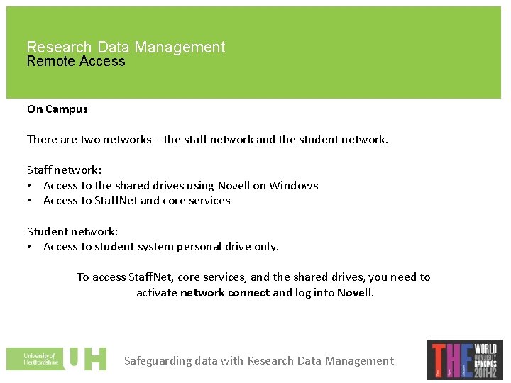 Research Data Management Remote Access On Campus There are two networks – the staff