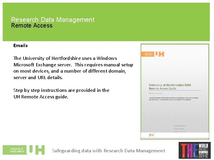 Research Data Management Remote Access Emails The University of Hertfordshire uses a Windows Microsoft