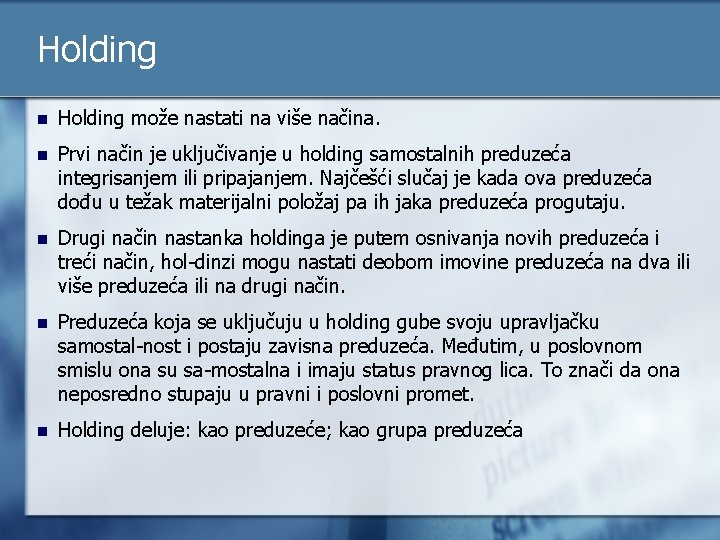 Holding n Holding može nastati na više načina. n Prvi način je uključivanje u