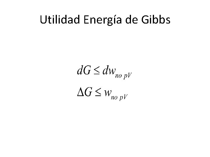 Utilidad Energía de Gibbs 