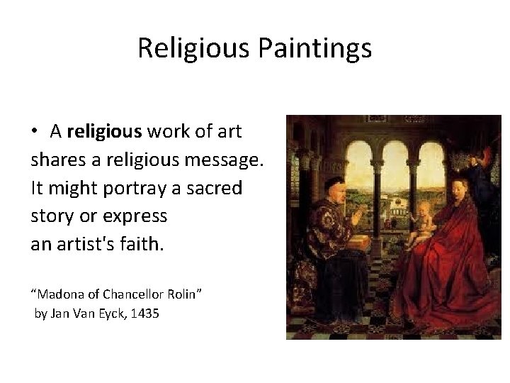 Religious Paintings • A religious work of art shares a religious message. It might