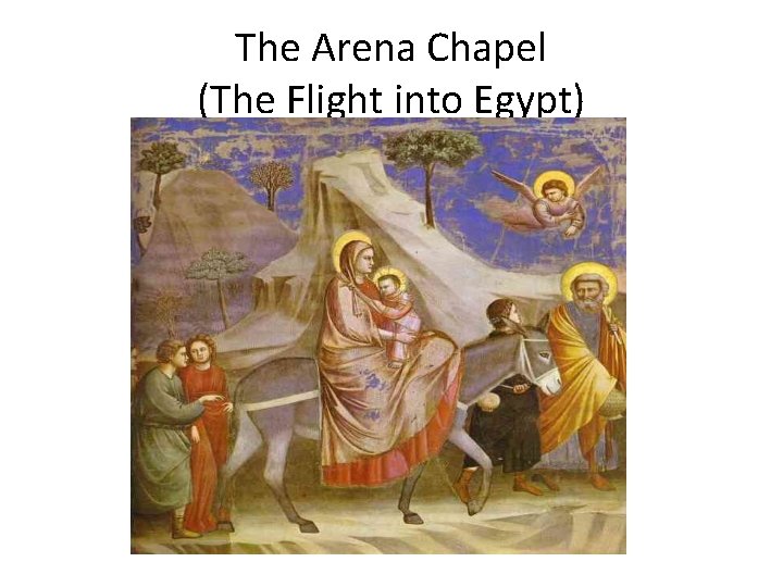 The Arena Chapel (The Flight into Egypt) 