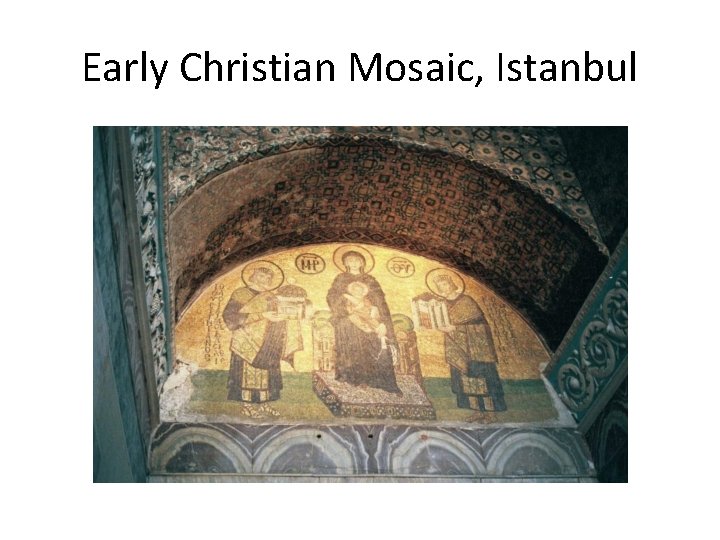 Early Christian Mosaic, Istanbul 