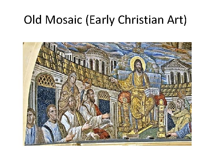 Old Mosaic (Early Christian Art) 