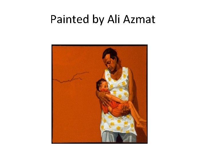 Painted by Ali Azmat 