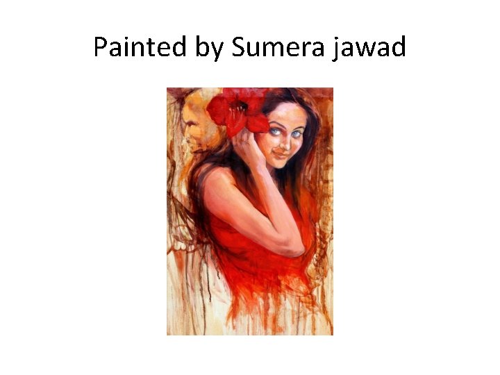 Painted by Sumera jawad 