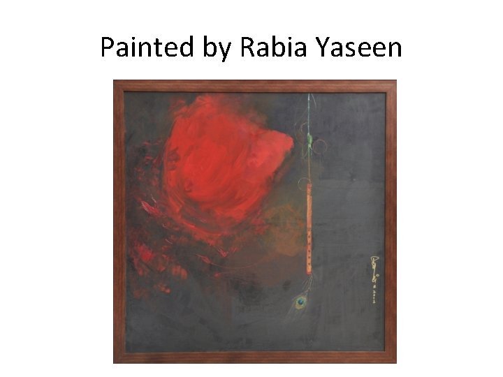 Painted by Rabia Yaseen 