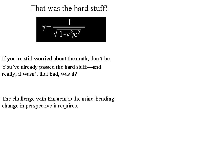 That was the hard stuff! If you’re still worried about the math, don’t be.