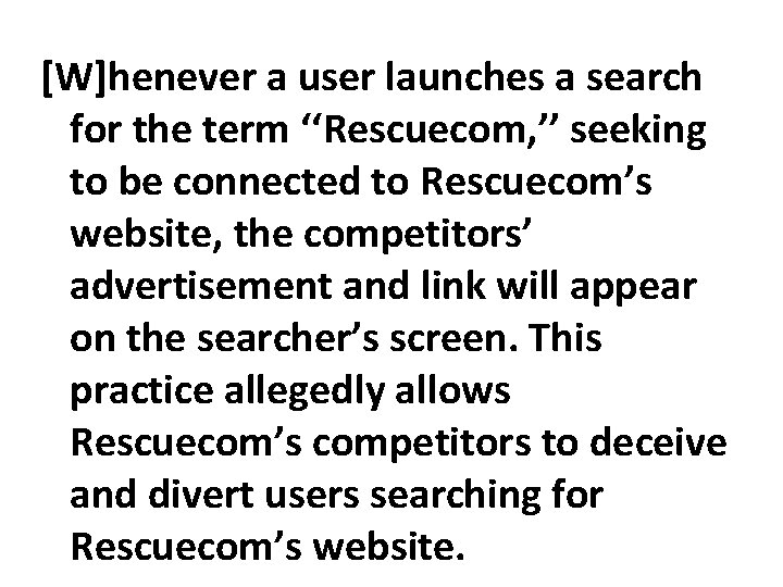 [W]henever a user launches a search for the term ‘‘Rescuecom, ’’ seeking to be