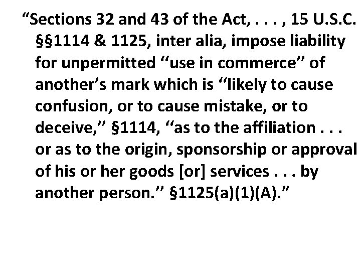 “Sections 32 and 43 of the Act, . . . , 15 U. S.