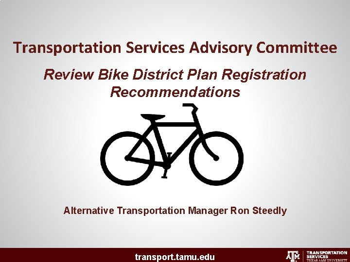 Transportation Services Advisory Committee Review Bike District Plan Registration Recommendations Alternative Transportation Manager Ron