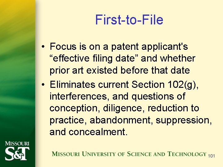 First-to-File • Focus is on a patent applicant's “effective filing date” and whether prior