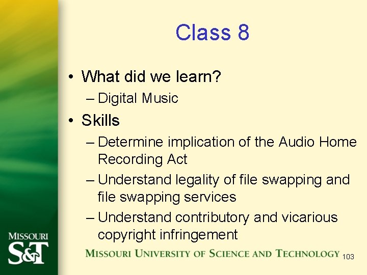 Class 8 • What did we learn? – Digital Music • Skills – Determine