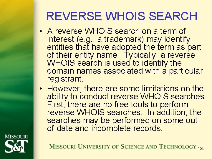 REVERSE WHOIS SEARCH • A reverse WHOIS search on a term of interest (e.