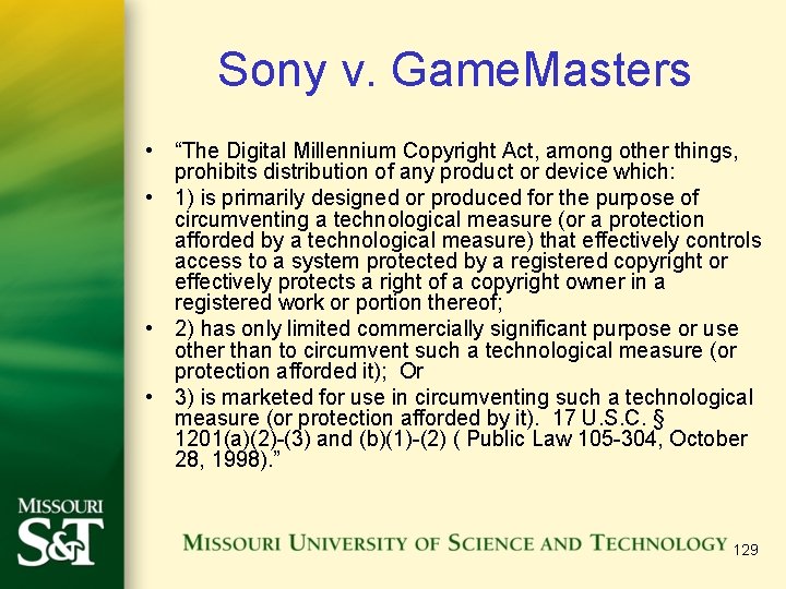 Sony v. Game. Masters • “The Digital Millennium Copyright Act, among other things, prohibits