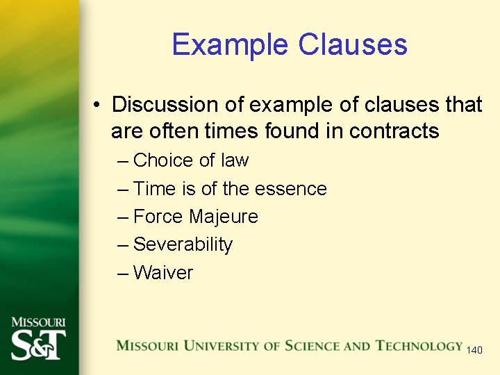 Example Clauses • Discussion of example of clauses that are often times found in