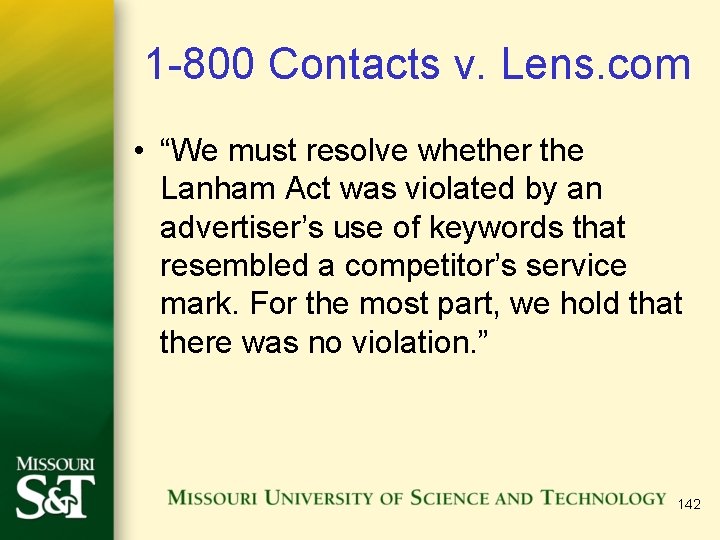 1 -800 Contacts v. Lens. com • “We must resolve whether the Lanham Act