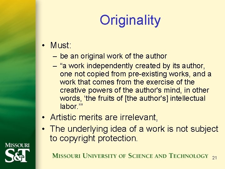 Originality • Must: – be an original work of the author – “a work