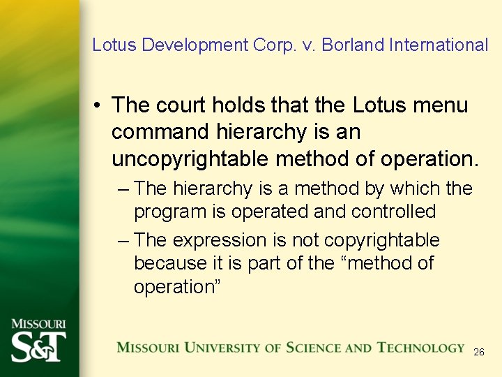 Lotus Development Corp. v. Borland International • The court holds that the Lotus menu