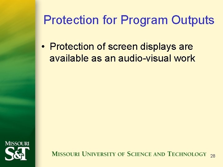 Protection for Program Outputs • Protection of screen displays are available as an audio-visual