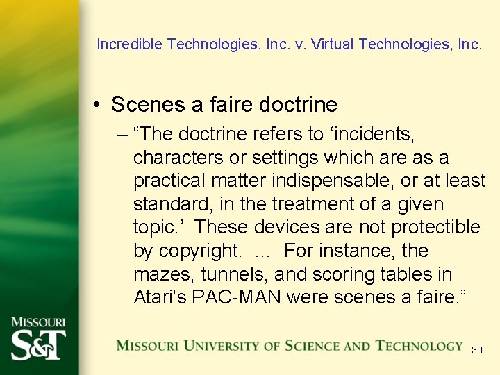 Incredible Technologies, Inc. v. Virtual Technologies, Inc. • Scenes a faire doctrine – “The