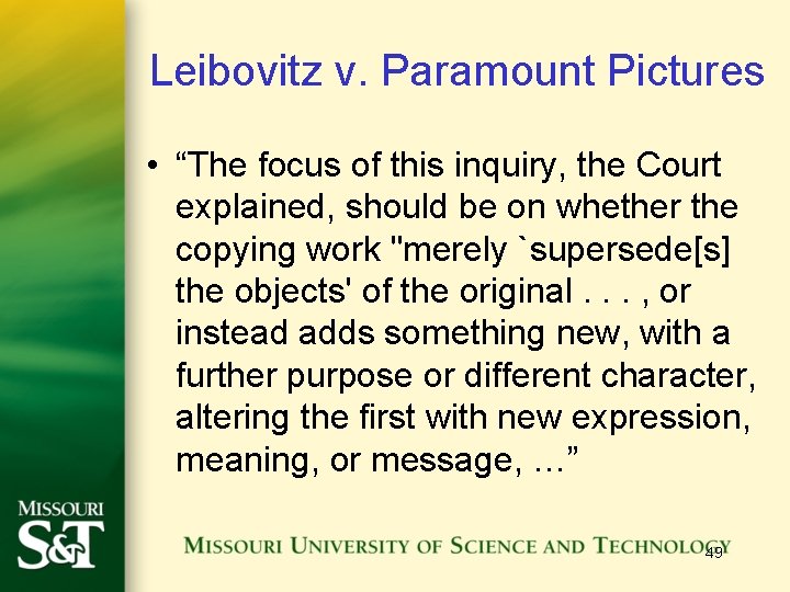 Leibovitz v. Paramount Pictures • “The focus of this inquiry, the Court explained, should