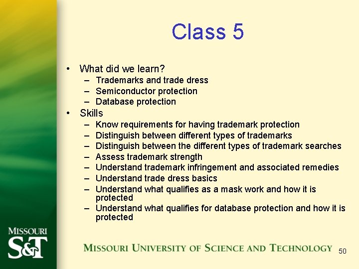 Class 5 • What did we learn? – Trademarks and trade dress – Semiconductor