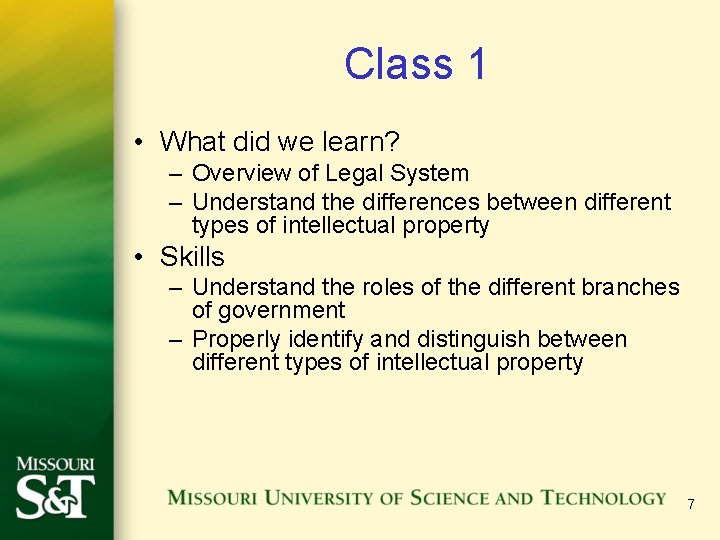 Class 1 • What did we learn? – Overview of Legal System – Understand