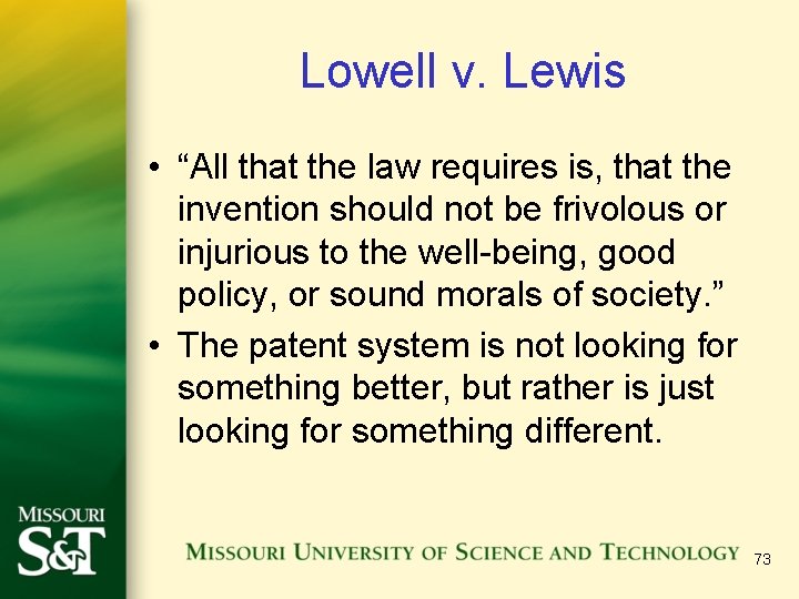 Lowell v. Lewis • “All that the law requires is, that the invention should