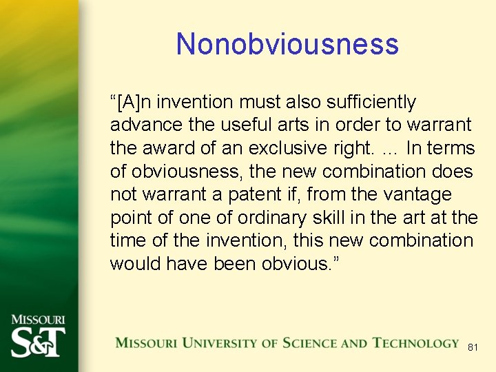 Nonobviousness “[A]n invention must also sufficiently advance the useful arts in order to warrant