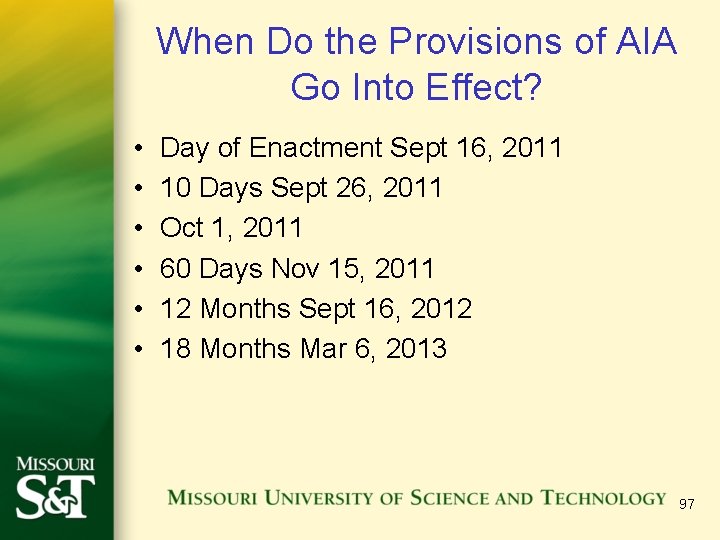 When Do the Provisions of AIA Go Into Effect? • • • Day of