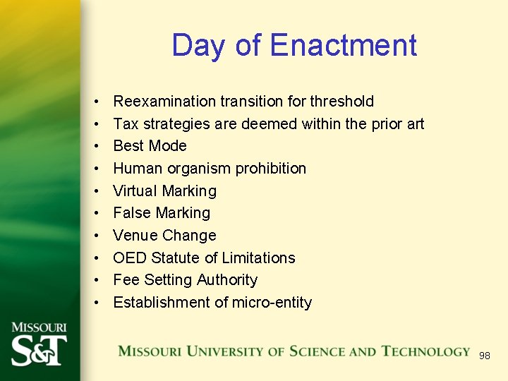 Day of Enactment • • • Reexamination transition for threshold Tax strategies are deemed