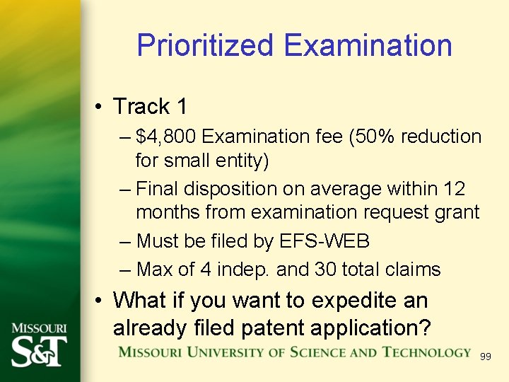 Prioritized Examination • Track 1 – $4, 800 Examination fee (50% reduction for small