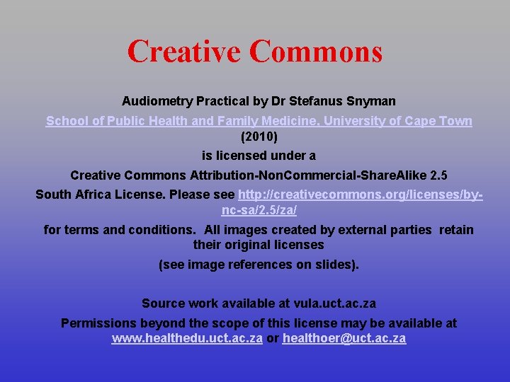 Creative Commons Audiometry Practical by Dr Stefanus Snyman School of Public Health and Family