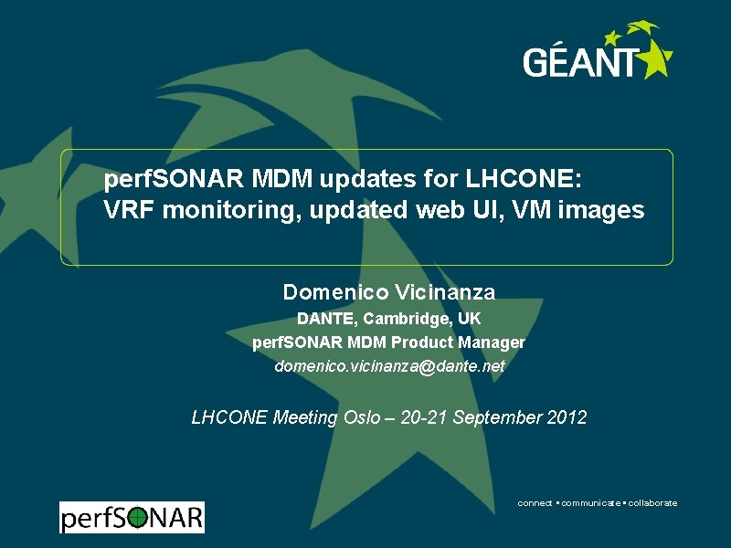 perf. SONAR MDM updates for LHCONE: VRF monitoring, updated web UI, VM images Domenico