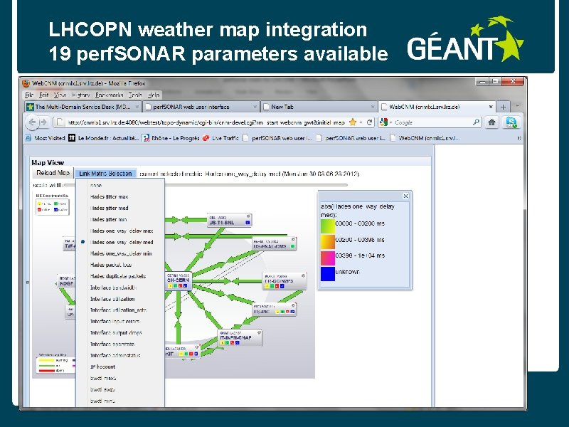 LHCOPN weather map integration 19 perf. SONAR parameters available connect • communicate • collaborate