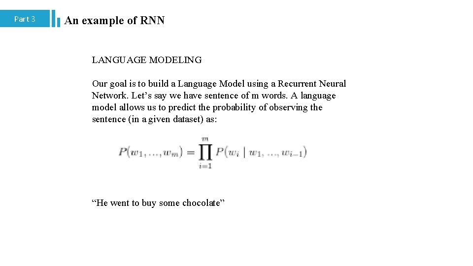 Part 3 An example of RNN LANGUAGE MODELING Our goal is to build a